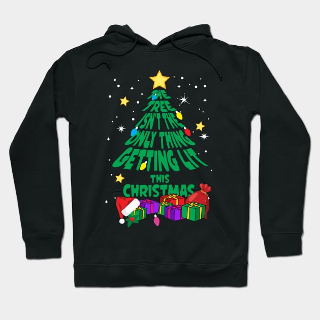The Tree Isn't The Only Thing Getting Lit This Christmas Hoodie by Sunset beach lover